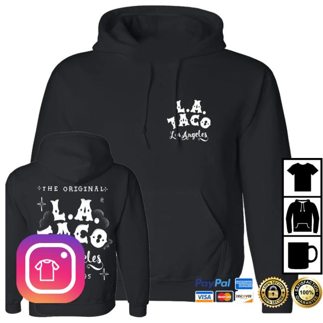 kenny Lataco Merch Store LA Taco Original Hoodie kenny Lataco Merch Store LA Taco Original Hoodie