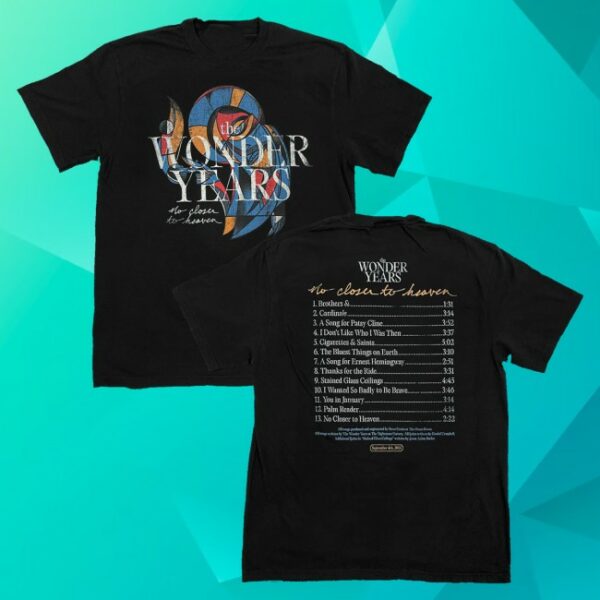 kenny Loneliest Place On Earth Merch The Wonder Years No Closer To Heaven Tracklist Shirt