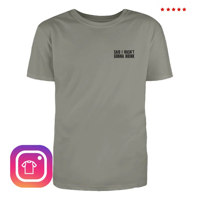 kenny Luke Bryan Store Merch I Wasnt Gonna Drink Shirts kenny Luke Bryan Store Merch I Wasnt Gonna Drink Shirts