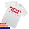 kenny Philly Sports Shirts Merch Store Harrison Bader Hey Thats My Ball Shirt Whites