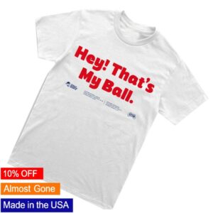 kenny Philly Sports Shirts Merch Store Harrison Bader Hey Thats My Ball Shirt Whites