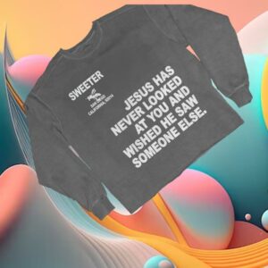 kenny Sweeter Merch Shop Jesus Wants You Sweatshirta kenny Sweeter Merch Shop Jesus Wants You Sweatshirta