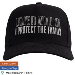 kenny Taylor Swift Merch Leave It With Me I Protect The Family Hata kenny Taylor Swift Merch Leave It With Me I Protect The Family Hata