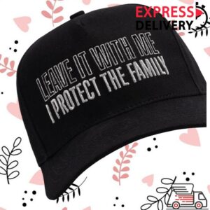 kenny Taylor Swift Merch Leave It With Me I Protect The Family Hatas kenny Taylor Swift Merch Leave It With Me I Protect The Family Hatas