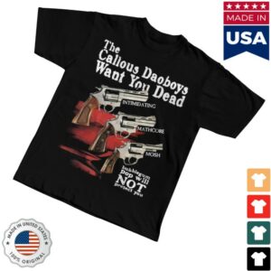 kenny The Callous Daoboys Merch Store Want You Dead Shirtss