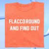 The Dan Patrick Show Merch Flaccoround And Find Out Shirt 3 kenny The Dan Patrick Show Merch Flaccoround And Find Out Shirt