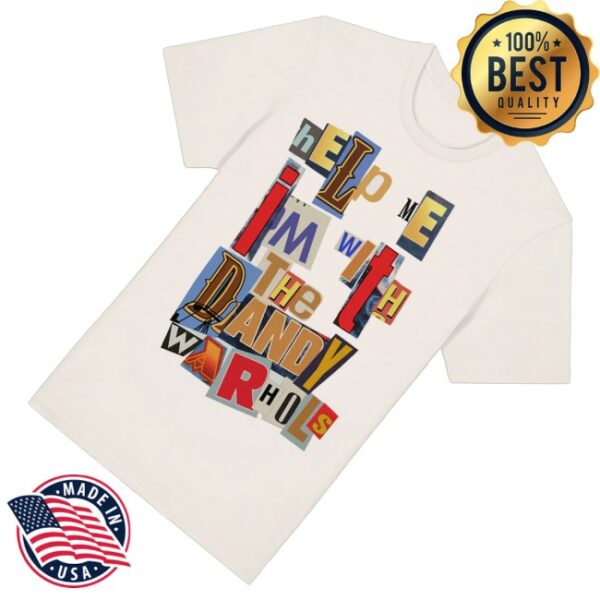 kenny The Dandy Warhols Merch The Dandy Warhols Ransom Note Shirt0