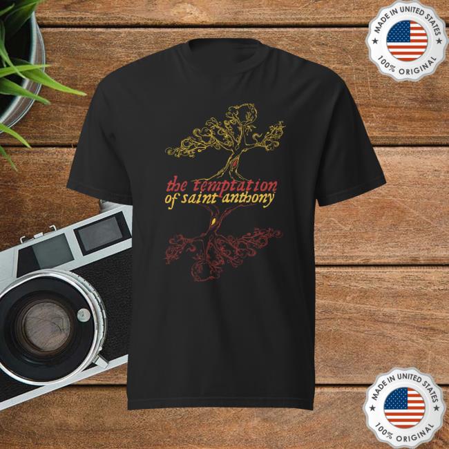kenny The Temptation Of Saint Anthony Merch Store Shop Trees Shirt kenny The Temptation Of Saint Anthony Merch Store Shop Trees Shirt