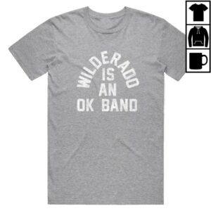 kenny Wilderado Merch Wilderado Is An Ok Band Tee Gray