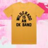 kenny Wilderado Take Merch Store Wilderado Is An Ok Band Shirt