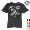 kenny sau Annie Elise Merch Shop Wash Be Nice Dont Kill People Shirt