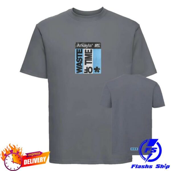 kenny trc Ark Ayla Shop Merch Waste Of Time Shirt