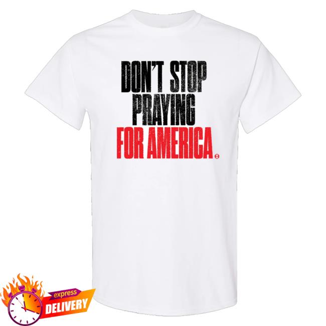 kenny trc Matthew West Official Online Store Merch Shop Dont Stop Praying For America Shirt kenny trc Matthew West Official Online Store Merch Shop Dont Stop Praying For America Shirt