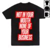 Peaches Merch Shop Not In Your Mouth Shirt 2 kenny trc Peaches Merch Shop Not In Your Mouth Shirt