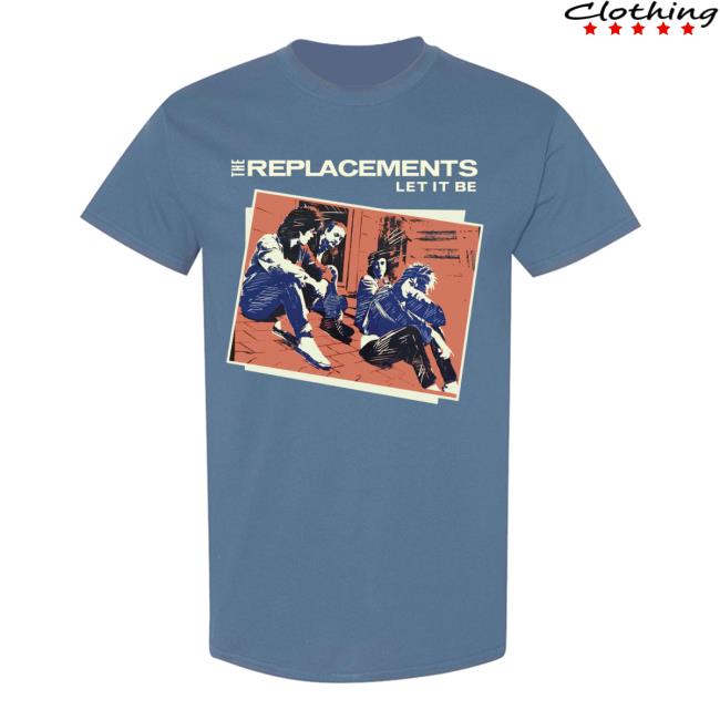 kenny trc The Replacements Shop Merch Let It Be Blue Shirt kenny trc The Replacements Shop Merch Let It Be Blue Shirt