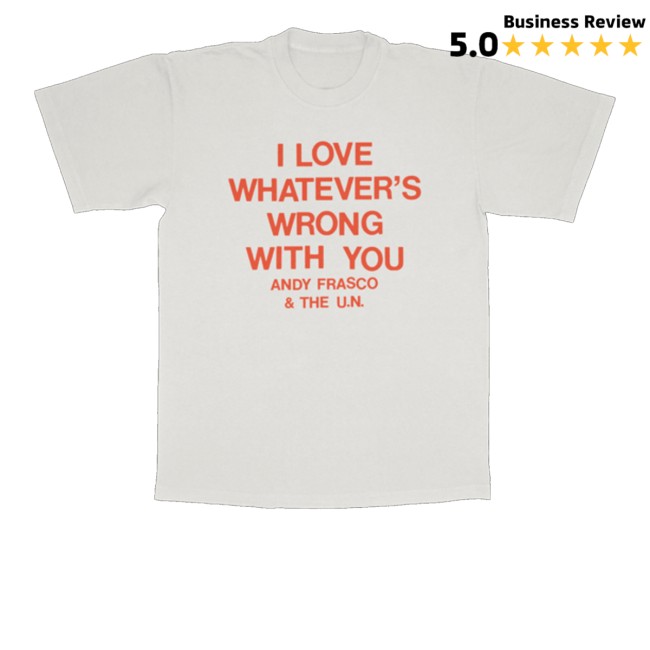 kenny Andy Frasco The UN Merch Store Whatever Shirt kenny Andy Frasco The UN Merch Store Whatever Shirt