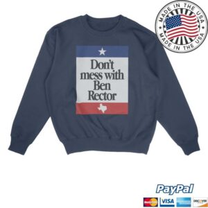 kenny Ben Rector Online Store Merch Shop Dont Mess With Ben Rector Sweatshirt kenny Ben Rector Online Store Merch Shop Dont Mess With Ben Rector Sweatshirt