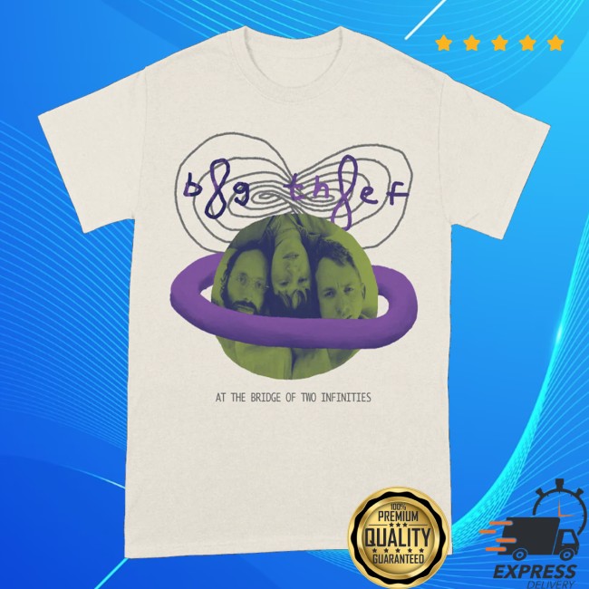 kenny Big Thief Merch Store At The Bridge Of Two Infinities Shirts kenny Big Thief Merch Store At The Bridge Of Two Infinities Shirts