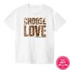 Choose Love Merch Store Choose Love Leopard Print Shirt 3 kenny Choose Love Merch Store Choose Love Leopard Print Shirt