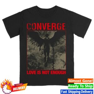 kenny Converge Store Merch Love Is Not Enough Shirt Black