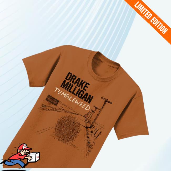 Drake Milligan Store Merch Shop Tumbleweed Shirt - Graphic Design Prints