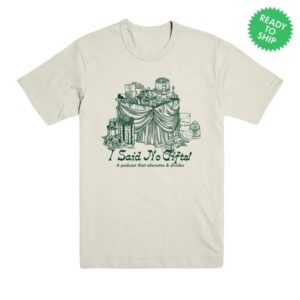 kenny Exactly Right Store I Said No Gifts Alienating Divisive Shirt