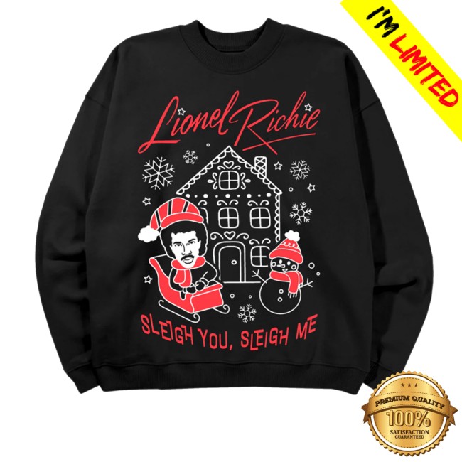 kenny Lionel Richie Merch Store Lionel Richie Sleigh You Sleigh Me Sweatshirts kenny Lionel Richie Merch Store Lionel Richie Sleigh You Sleigh Me Sweatshirts