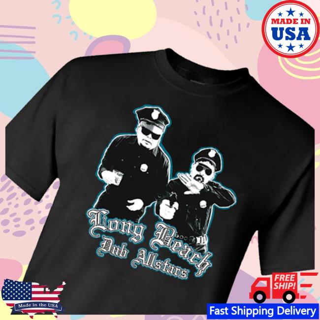 kenny Long Beach Dub Allstars Merch Store Cop Shirtw kenny Long Beach Dub Allstars Merch Store Cop Shirtw