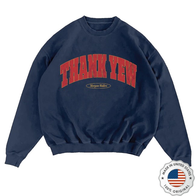 kenny Morgan Wallen Merch Thank Yew Crewneck kenny Morgan Wallen Merch Thank Yew Crewneck