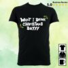 kenny Problematic Pub Merch What I Drink Christmas Day Shirt0