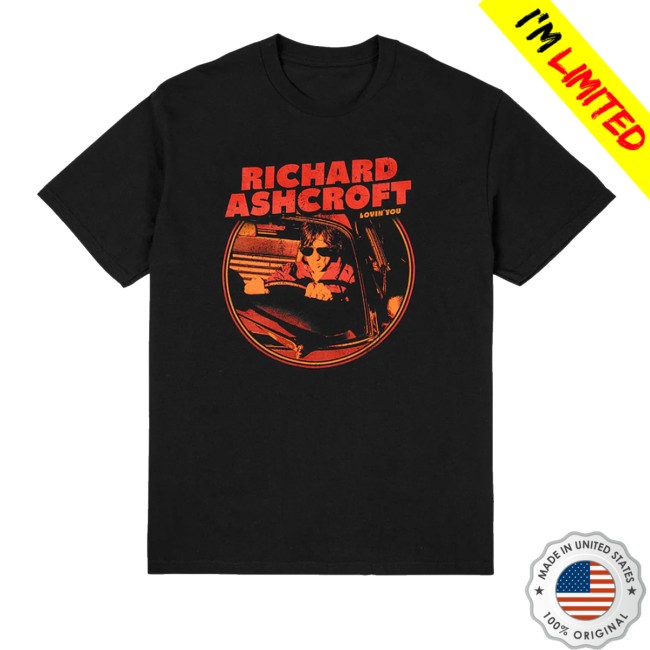 kenny Richard Ashcroft Merch Store Richard Ashcroft Lovin' You Black Tee kenny Richard Ashcroft Merch Store Richard Ashcroft Lovin' You Black Tee