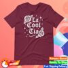 kenny Sew Bonita Merch La Cool Tia Shirt