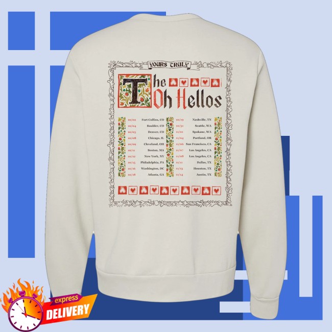 kenny The Oh Hellos Merch Store Yours Truly Tour Crewneck kenny The Oh Hellos Merch Store Yours Truly Tour Crewneck