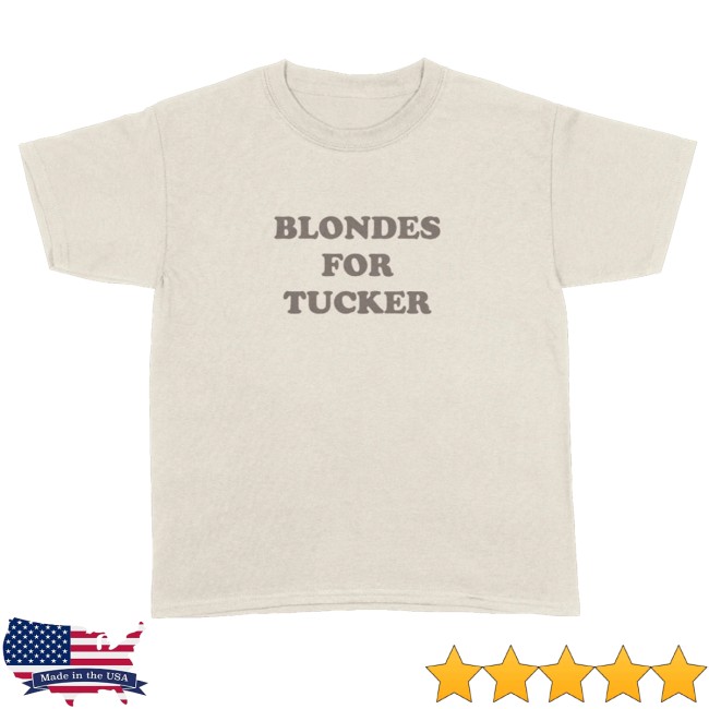 kenny Tucker Wetmore Merch Blondes For Tucker Tee kenny Tucker Wetmore Merch Blondes For Tucker Tee