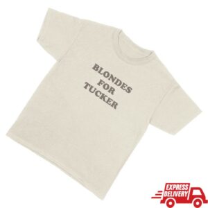 kenny Tucker Wetmore Merch Blondes For Tucker Tee1 kenny Tucker Wetmore Merch Blondes For Tucker Tee1