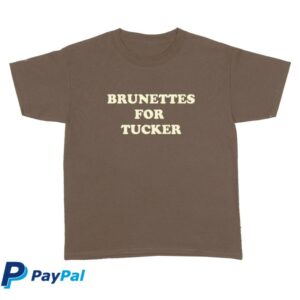 kenny Tucker Wetmore Merch Brunettes For Tucker Tee kenny Tucker Wetmore Merch Brunettes For Tucker Tee