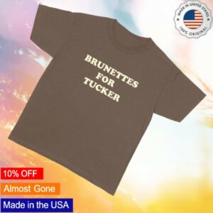 kenny Tucker Wetmore Merch Store Brunettes For Tucker Shirts kenny Tucker Wetmore Merch Store Brunettes For Tucker Shirts