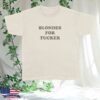 Tucker Wetmore Store Merch Blondes For Tucker Shirt 4 kenny Tucker Wetmore Store Merch Blondes For Tucker Shirt