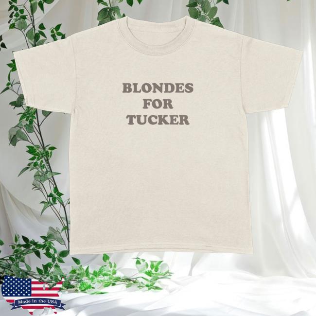 kenny Tucker Wetmore Store Merch Blondes For Tucker Shirt kenny Tucker Wetmore Store Merch Blondes For Tucker Shirt