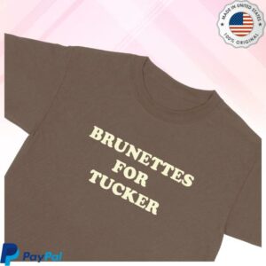 kenny Tucker Wetmore Store Merch Brunettes For Tucker Shirtw kenny Tucker Wetmore Store Merch Brunettes For Tucker Shirtw