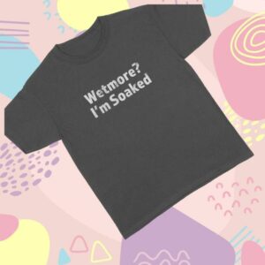 kenny Tucker Wetmore Store Merch Soaked Shirts