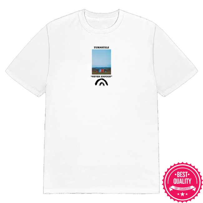 kenny Turnstile Merch Turnstile Never Enough Stage White Tee1 kenny Turnstile Merch Turnstile Never Enough Stage White Tee1