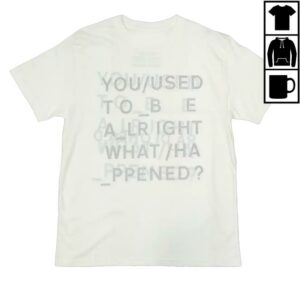 kenny trc Waste Head Quarters Store Merch Shop You Used To Be Alright What Happened Shirt