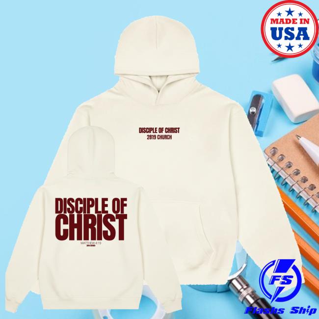 kenny 2819 Store Merch Shop Disciple Of Christ Hoodie kenny 2819 Store Merch Shop Disciple Of Christ Hoodie