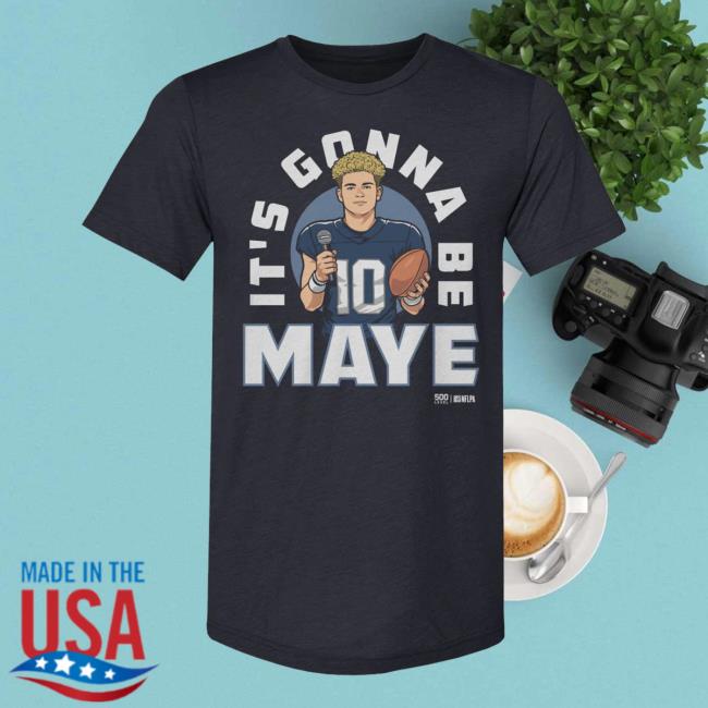 kenny 500 Level Merch Shop Drake Maye New England Its Gonna Be Maye Shirt kenny 500 Level Merch Shop Drake Maye New England Its Gonna Be Maye Shirt