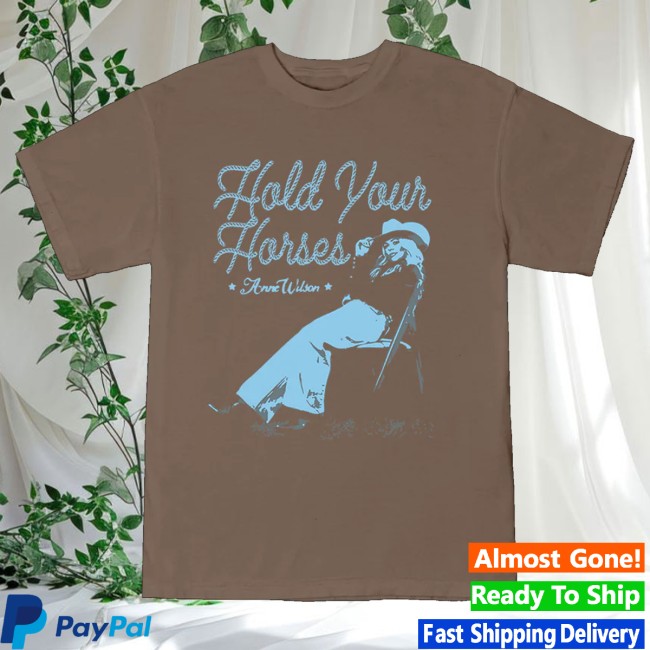 kenny Anne Wilson Merch Hold Your Horses T Shirt kenny Anne Wilson Merch Hold Your Horses T Shirt