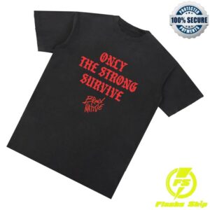 kenny Bronx Native Merch Only The Strong Survive Snow Washed Raw Hem Shirt0