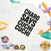 kenny Charo Store Merch Charo Says Cuchi Cuchi Shirts
