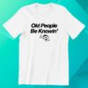 Don Lemon Merch Store Old People Be Knowin' Shirt 3 kenny Don Lemon Merch Store Old People Be Knowin Shirt
