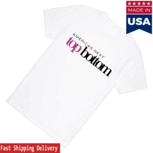 kenny Dykemint Merch America'S Next Top Bottom Shirt1
